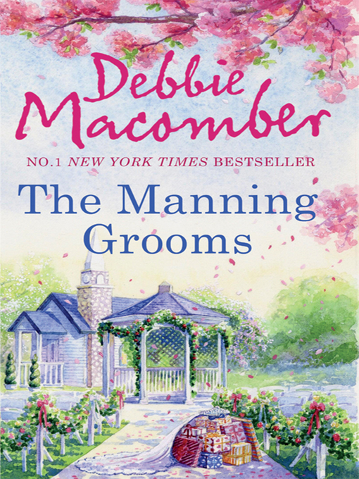 Title details for The Manning Grooms by Debbie Macomber - Available